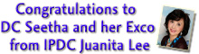 Congratulations to DC Seetha and her Exco from IPDC Juanita Lee